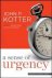 Kotter, John P. - A Sense of Urgency