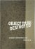 Object to Be Destroyed The ...