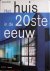 Het huis in de 20ste eeuw