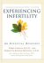 Experiencing Infertility - ...