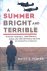 A Summer Bright and Terribl...