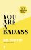 You are a badass: Adviezen ...