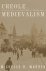Warren, Michelle R. - Creole medievalism : colonial France and Joseph Bédier's Middle Ages.