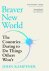 (1) Braver New World
