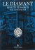 Le diamant réalité et passion
