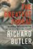 BUTLER, RICHARD - The greatest threat. Iraq, weapons of mass destruction, and the crisis of global security