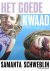 (1) Het Goede Kwaad