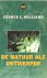 WILLIAMS, G.C. - De natuur als ontwerper. Vertaald door B. Voorzanger.