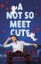 Meghan Quinn - A Not So Meet Cute