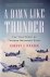 Mrazek, Robert J. - A Dawn Like Thunder: The True Story of Torpedo Squadron Eight