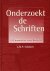 L.M.P. Scholten - Scholten, L.M.P.-Onderzoekt de Schriften (nieuw)
