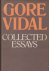 Vidal, Gore - Collected Essays.