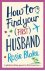 How To Find Your First Husband