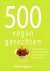 Gray, Deborah - 500 vegan gerechten