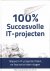 100% Succesvolle It-Projecten