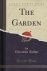  - The Garden (Classic Reprint)