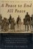 A Peace to End All Peace Th...