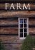 LARKIN, David - Farm. The Vernacular Tradition of Working Buildings. Principal Photography by Paul Rocheleau.