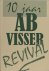 10 jaar Ab Visser revival.