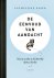 De eenvoud van aandacht / Wat je zoekt is dichterbij dan je denkt.
