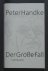 Peter HANDKE - Der Grosse Fall.