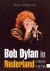 Bob Dylan in Nederland 1965...