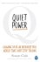 Susan Cain - Quiet Power - Growing Up as an Introvert in a World That Can't Stop Talking