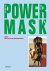 Powermask the power of masks