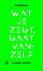 Wat je zegt, gaat vanzelf