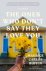 The Ones Who Don't Say They...