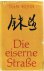 Suyin, Han - Die eiserne Strasse