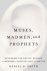 Daniel B. Smith - Muses, Madmen, and Prophets