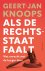 Als de rechtsstaat faalt Wa...