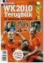 Diverse - Top in Voetbal - WK 2010 terugblik -De triomftocht van Oranje