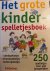Het Grote Kinder-Spelletjes...