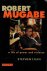 Robert Mugabe. A life of po...