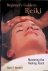 Beginner's Guide to Reiki: ...