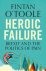 Fintan O'Toole - Heroic Failure