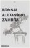 Alejandro Zambra - Bonsai : roman