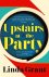 Linda Grant - Upstairs at the Party