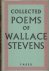 Stevens, Wallace - Collected Poems of Wallace Stevens.