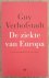 VERHOFSTADT, GUY. - De ziekte van Europa (en de herontdekking van het ideaal)