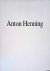 Hanson, Alan J. - Anton Henning: Neue Arbeiten 1990