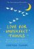 Love for Imperfect Things H...