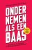 Ondernemen als een baas Hoe...