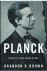 Brown, Brandon R. - Planck - driven by vision, broken by war