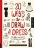 Julia Kuo - 20 Ways to Draw a Dress and 44 Other Fabulous Fashions and Accessories