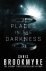  - Places in the darkness