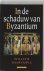 In Schaduw Van Byzantium