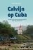 Huib de Vries - Calvijn op Cuba